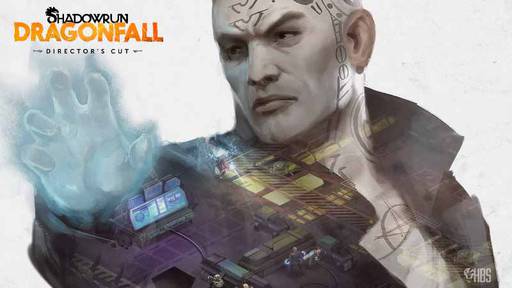 Shadowrun Returns - Shadowrun:Dragonfall – Director’s Cut , новости об игре